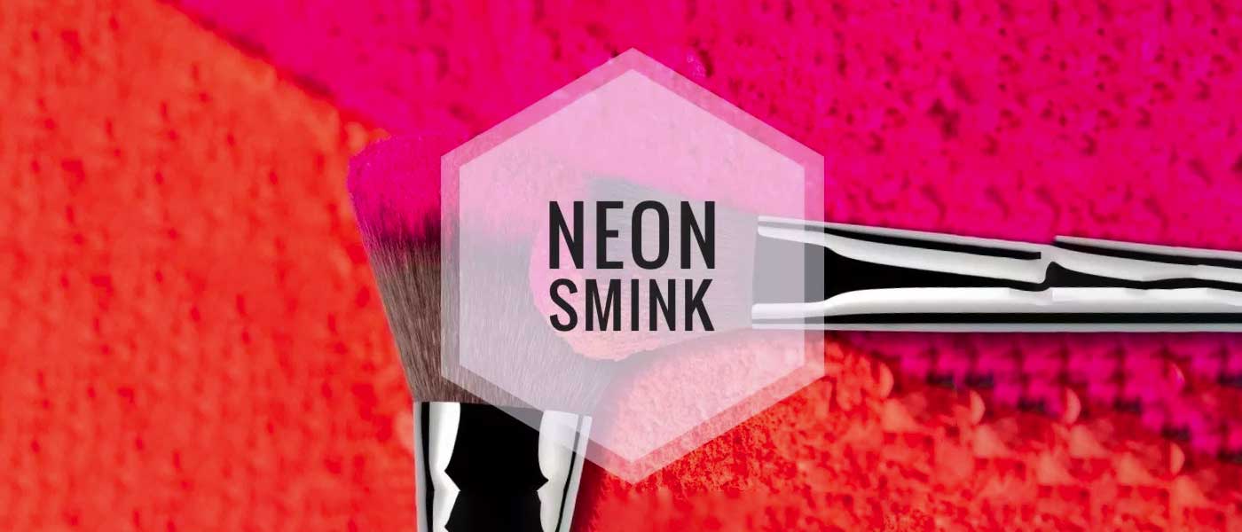 Neon smink